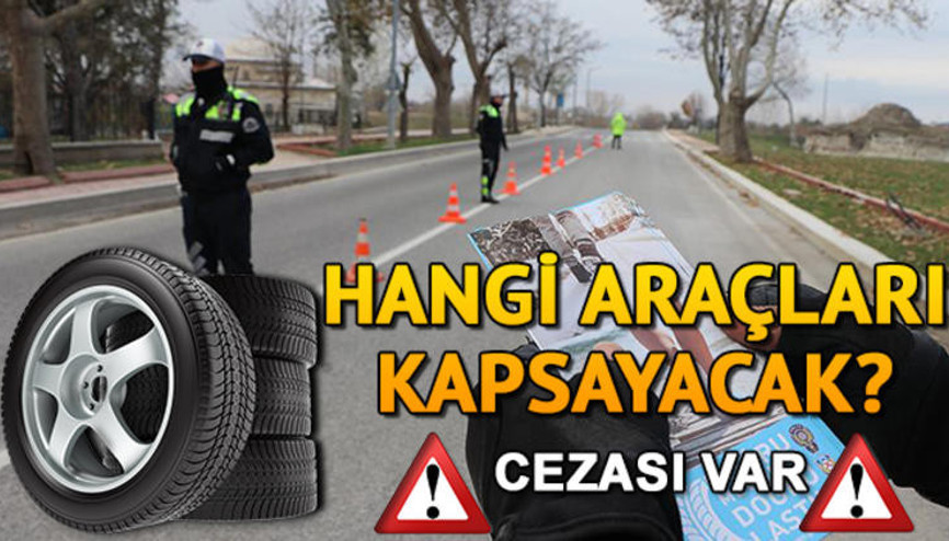 Kış lastiği uygulaması hangi araçları kapsıyor Hususi araçlar için zorunlu mu