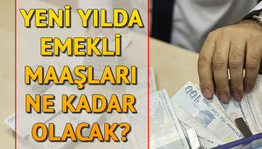 Yeni yıl emekli maaş zammı belli oldu mu Emekliler 2019da ne kadar zam alacak