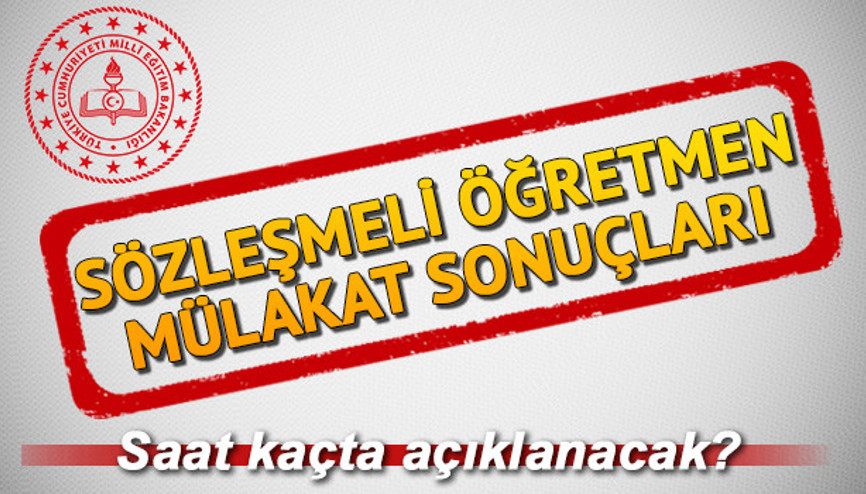 20 bin kişi sözleşmeli öğretmen mülakat sonuçları açıklamasıyla hayaline kavuşacak