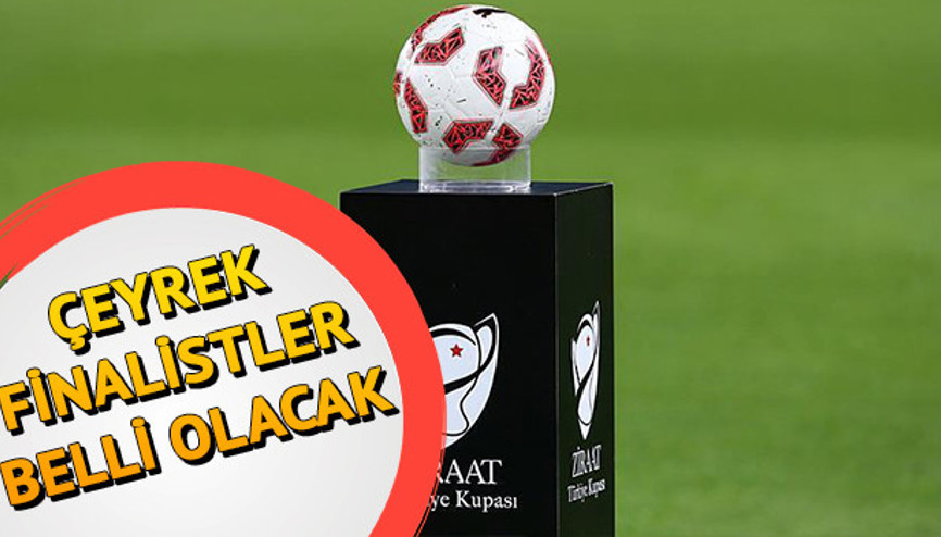 Ziraat Türkiye Kupası rövanş maçları ne zaman oynanacak İşte maçların oynanacağı tarihler