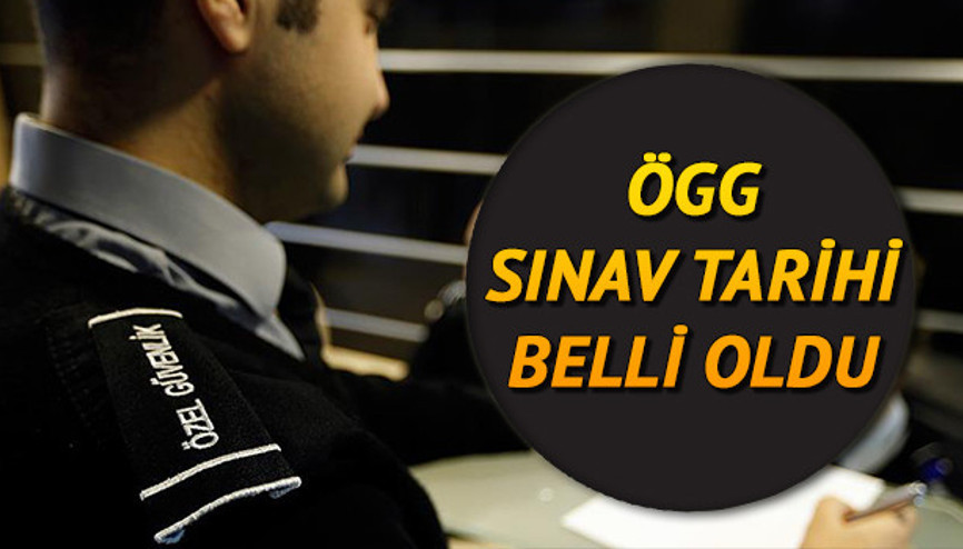80. Özel Güvenlik Görevlisi (ÖGG) sınavı ne zaman 80. Özel Güvenlik Görevlisi (ÖGG) sınavı ne zaman