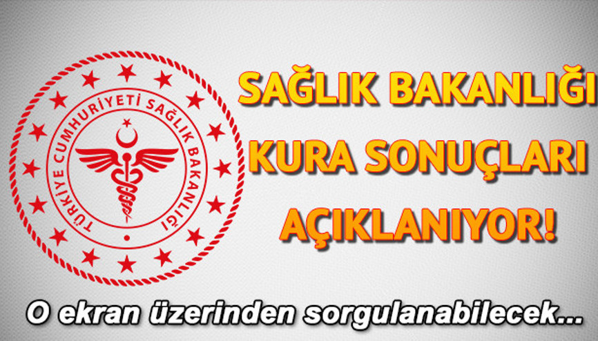 Sağlık Bakanlığı kura sonuçları açıklandı İşte, YHGM tayin yerleştirme sonuçları Sağlık Bakanlığı kura sonuçları açıklandı İşte, YHGM tayin yerleştirme sonuçları