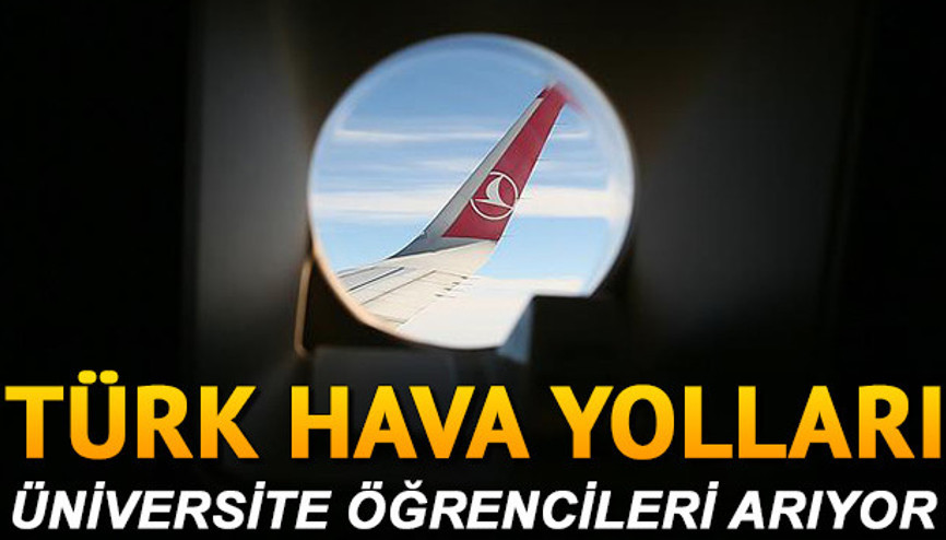 THY yarı zamanlı çalışacak öğrenci arıyor Başvuru şartları neler