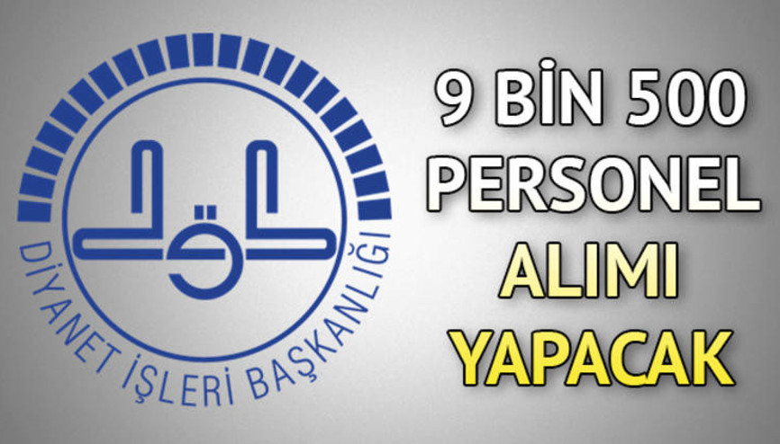 Diyanet İşleri Başkanlığı personel alımında son gün Başvuru şartları neler