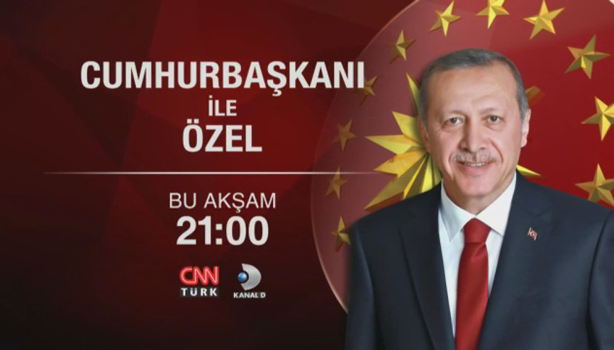 Cumhurbaşkanı Erdoğan, Kanal D - CNN TÜRK canlı yayınında