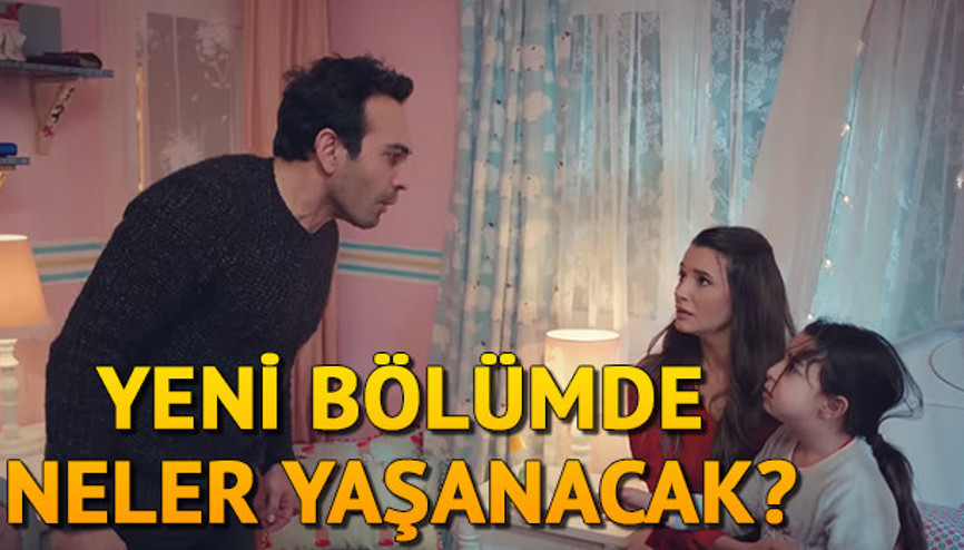 Kızım 21. bölüm fragmanları yayınlandı Yeni bölümde neler olacak