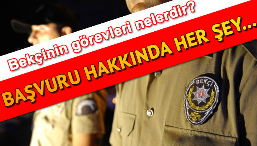 Bekçi alımı başvurusu için aranan şartlar nelerdir Başvurularda 2001-1989 kriteri