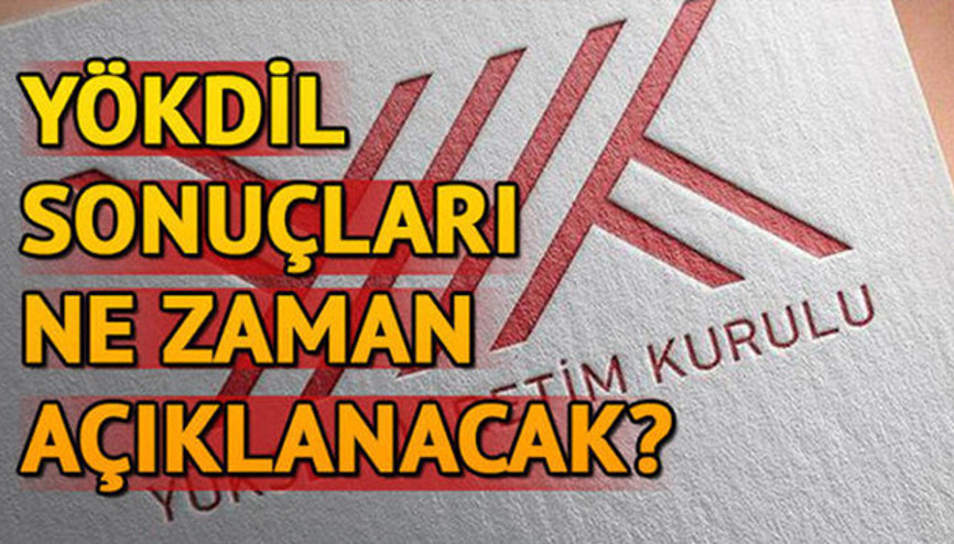 YÖKDİL sonuçları ne zaman açıklanacak