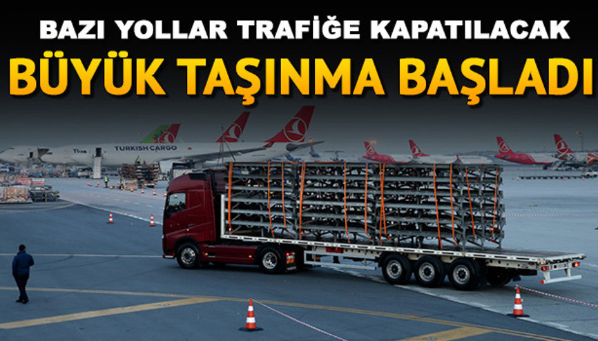 Atatürk Havalimanında büyük taşınma | İstanbulda hangi yollar trafiğe kapatıldı