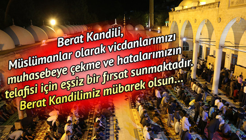 En güzel duaların yer aldığı Berat Kandil dilekleri...İşte birbirinden farklı resimli kandil mesajları
