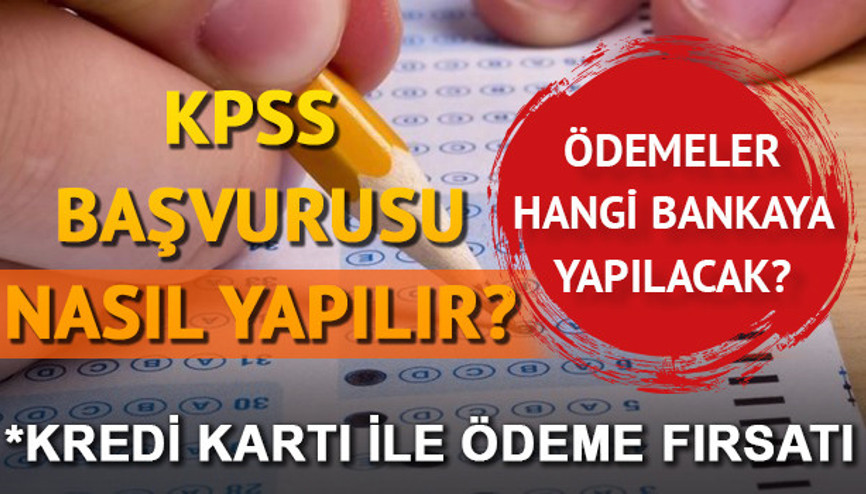 KPSS başvuru ücretleri ne kadar 2019 KPSS başvurusu nasıl yapılacak