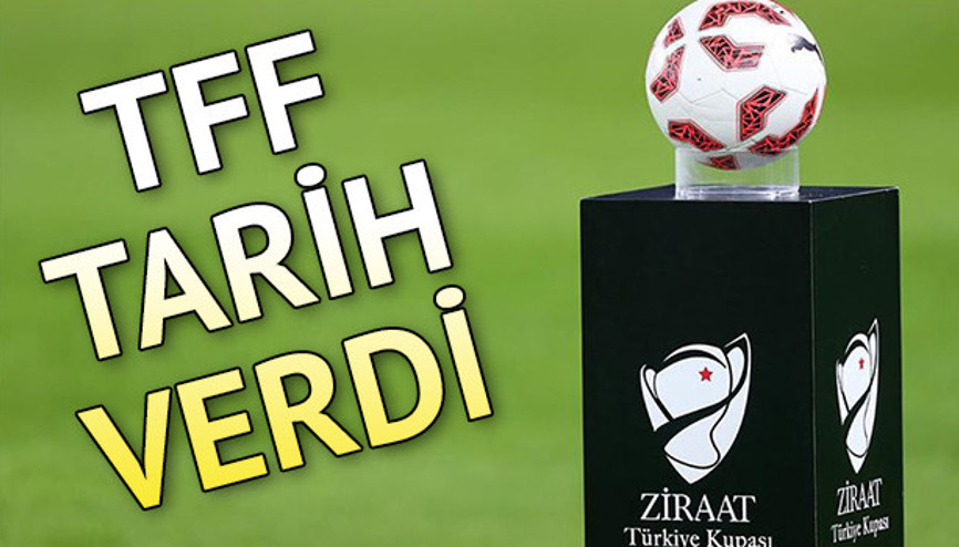 Türkiye Kupası finali ne zaman Maç tarihi değişti Türkiye Kupası finali ne zaman Maç tarihi değişti