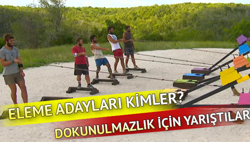 Survivorda dokunulmazlık oyununu kim kazandı İşte Survivor eleme adayları