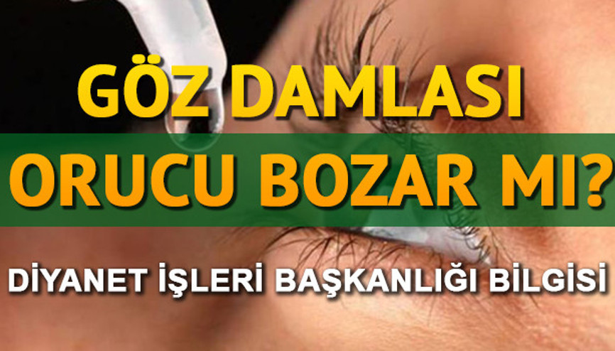 Göz damlası orucu bozar mı İşte, Diyanetin verdiği yanıt Göz damlası orucu bozar mı İşte, Diyanetin verdiği yanıt