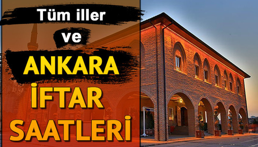 Ankarada iftara kaç dakika kaldı Ankara iftar saatleri 7 Mayıs