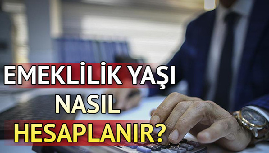 Ne zaman emekli olurum Emeklilik yaşı nasıl hesaplanır Ne zaman emekli olurum Emeklilik yaşı nasıl hesaplanır