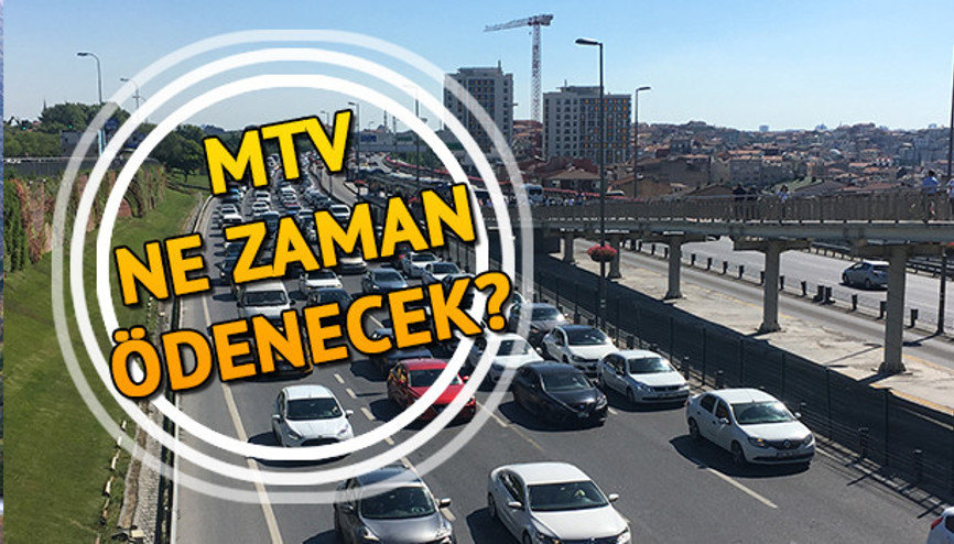 2019 Motorlu Taşıtlar Vergisi (MTV) ne zaman ödenecek