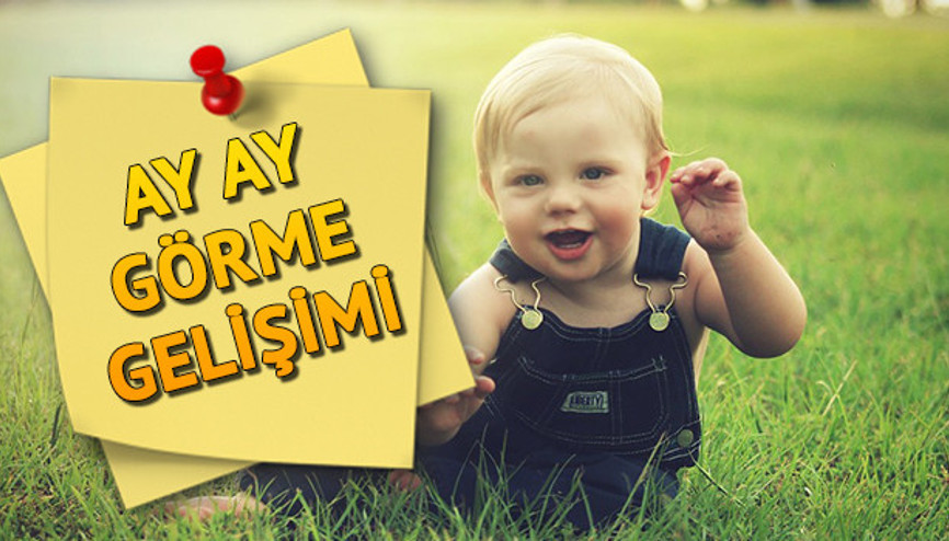 Bebekler ne zaman görmeye başlar İşte ay ay görme gelişimi
