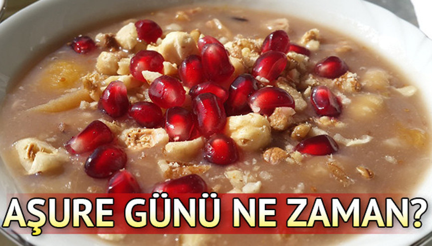 2019 aşure günü ne zaman Aşure ne zaman pişirilir