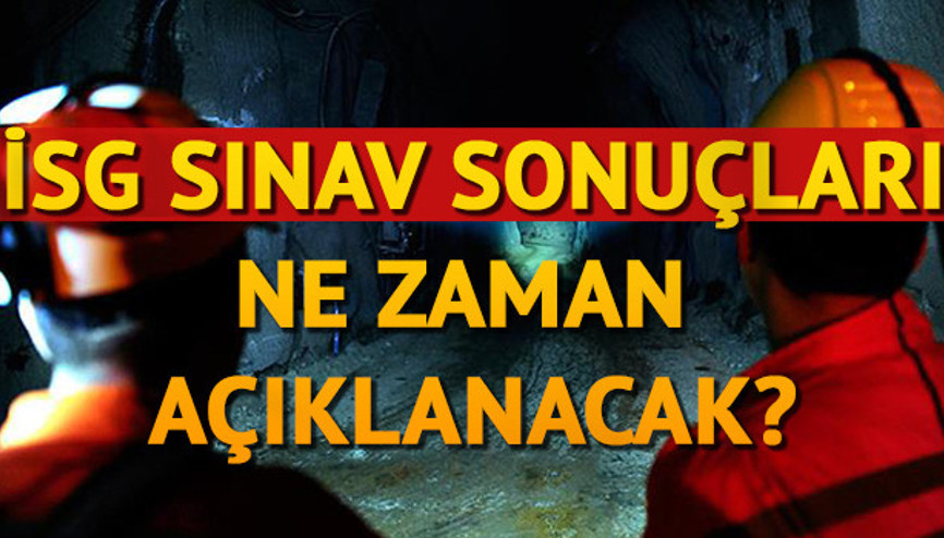 İSG sınav sonuçları ne zaman saat kaçta açıklanacak