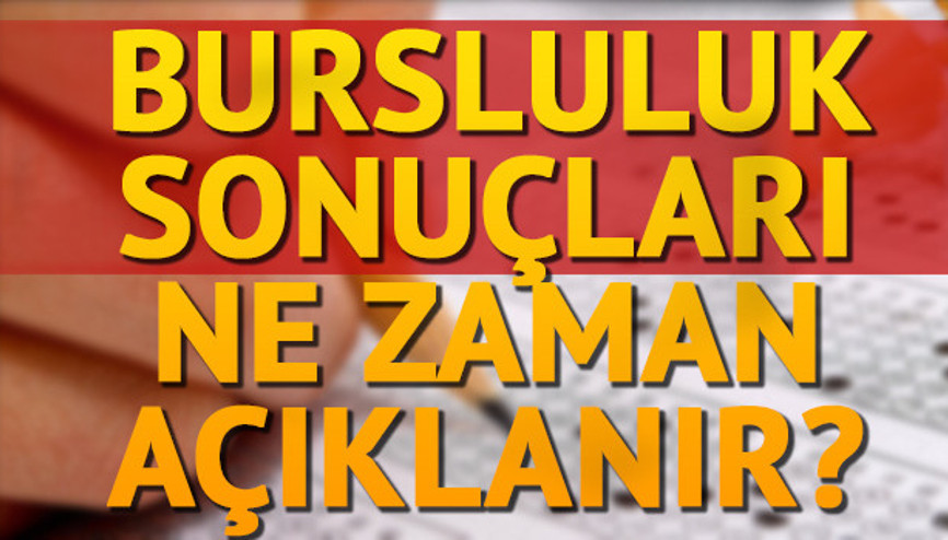 Bursluluk sınavı sonuçları ne zaman açıklanacak Gözler MEBde