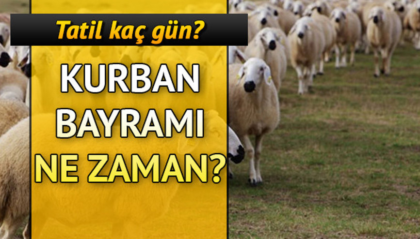 Kurban Bayramı tatili kaç gün olacak Kurban Bayramı 9 gün mü olacak
