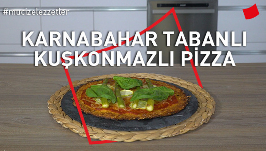 Karnabahar Tabanlı Kuşkonmazlı Pizza | Mucize Lezzetler