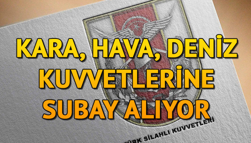 MSB subay ve astsubay alımı başvurusu nasıl yapılır Üç komutanlık alım yapıyor