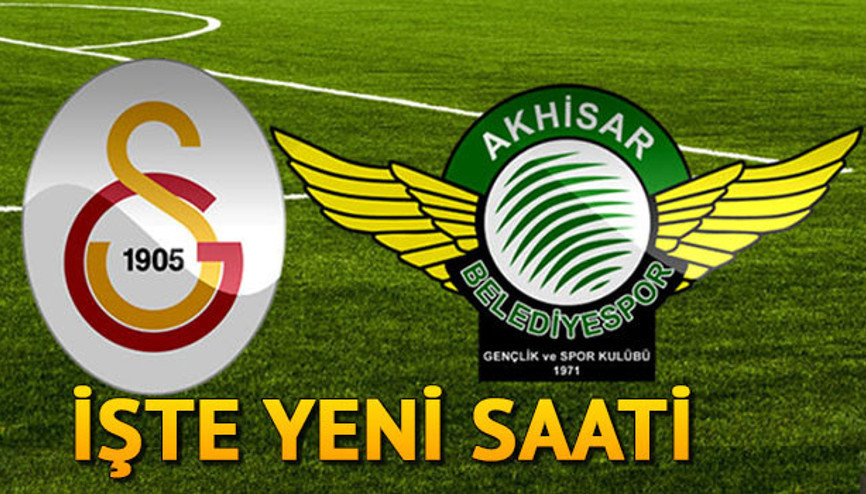 Galatasaray Akhisarspor maçı ne zaman saat kaçta hangi kanalda yayınlanacak Galatasaray Akhisarspor maçı ne zaman saat kaçta hangi kanalda yayınlanacak