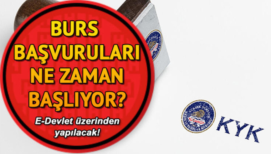 KYK burs ve kredi başvuruları ne zaman yapılacak KYK burs ve kredi başvuruları ne zaman yapılacak