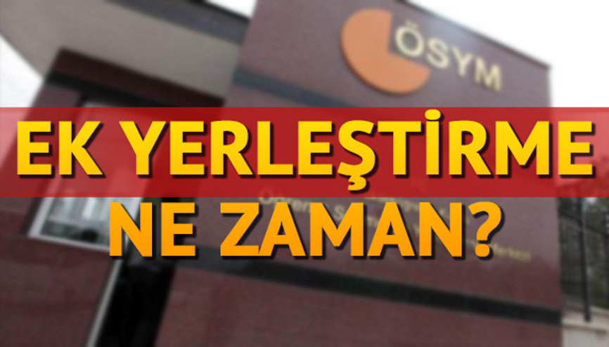 YKS ek tercih işlemleri ne zaman başlayacak Gözler ÖSYMde YKS ek tercih işlemleri ne zaman başlayacak Gözler ÖSYMde