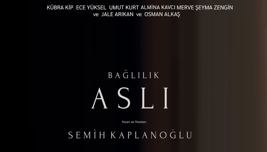 Bağlılık Aslı Türkiyenin Oscar adayı oldu