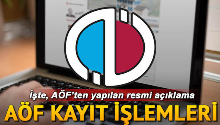 Açıköğretim Fakültesi (AÖF) kayıt işlemleri ne zaman bitecek İşte kayıt takvimi