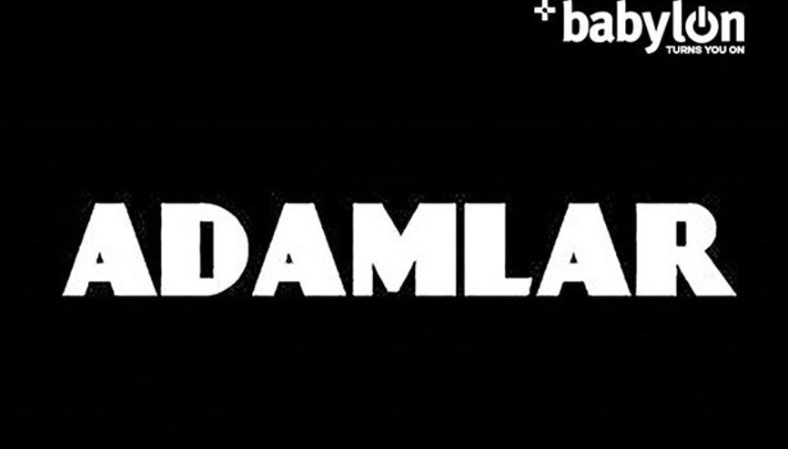 Adamlar, Babylon Sahnesinde