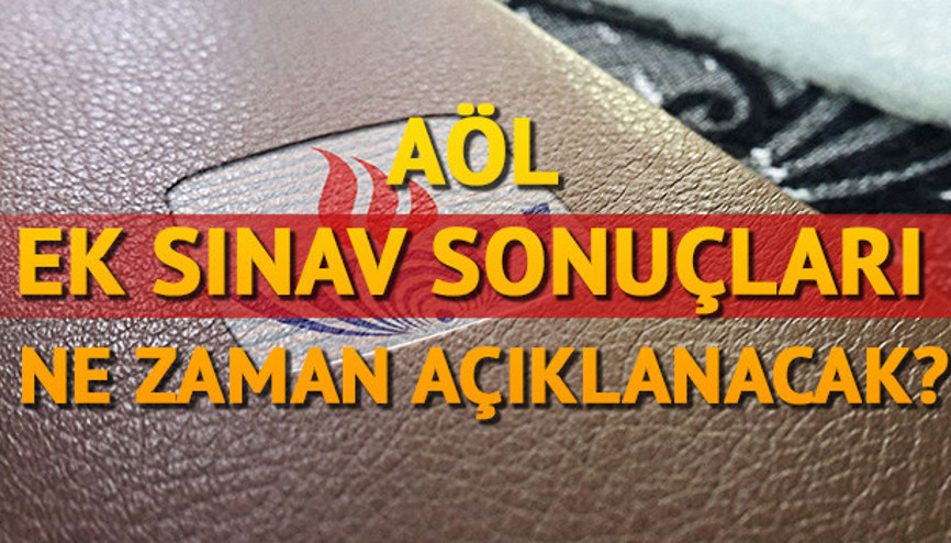 AÖL ek sınav sonucunda cuma detayı AÖL ek sınav sonuçları ne zaman açıklanacak AÖL ek sınav sonucunda cuma detayı AÖL ek sınav sonuçları ne zaman açıklanacak