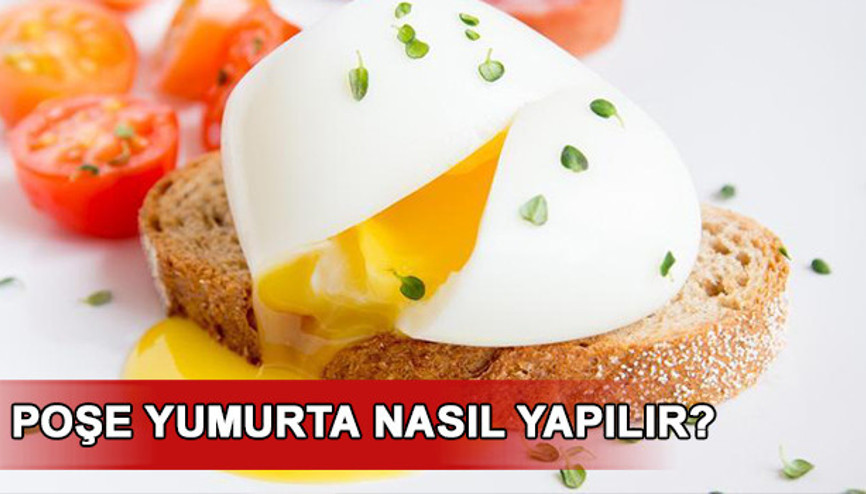 Poşe yumurta nasıl yapılır İşte evde poşe yumurta tarifi Poşe yumurta nasıl yapılır İşte evde poşe yumurta tarifi