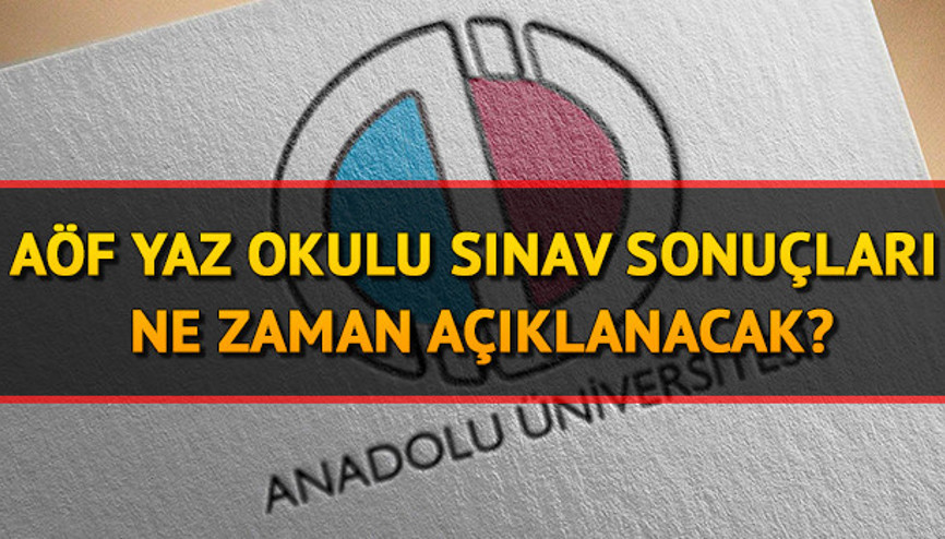 AÖF sınav sonuçları ne zaman açıklanacak AÖF yaz okulu sınav soruları ve cevapları AÖF sınav sonuçları ne zaman açıklanacak AÖF yaz okulu sınav soruları ve cevapları