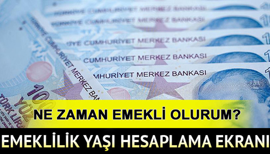 Ne zaman emekli olurum 2019 emeklilik yaşı sorgulama ekranı