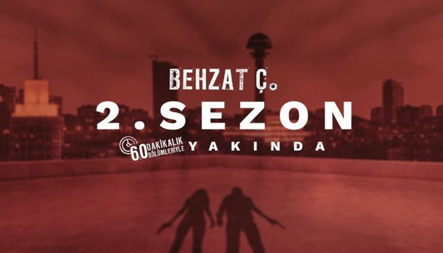 Behzat Ç. 2. sezon ne zaman başlayacak Yeni sezon için sürpriz açıklama