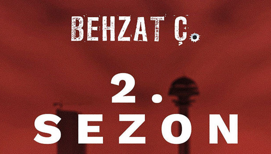 Behzat Ç.den 2. sezon müjdesi
