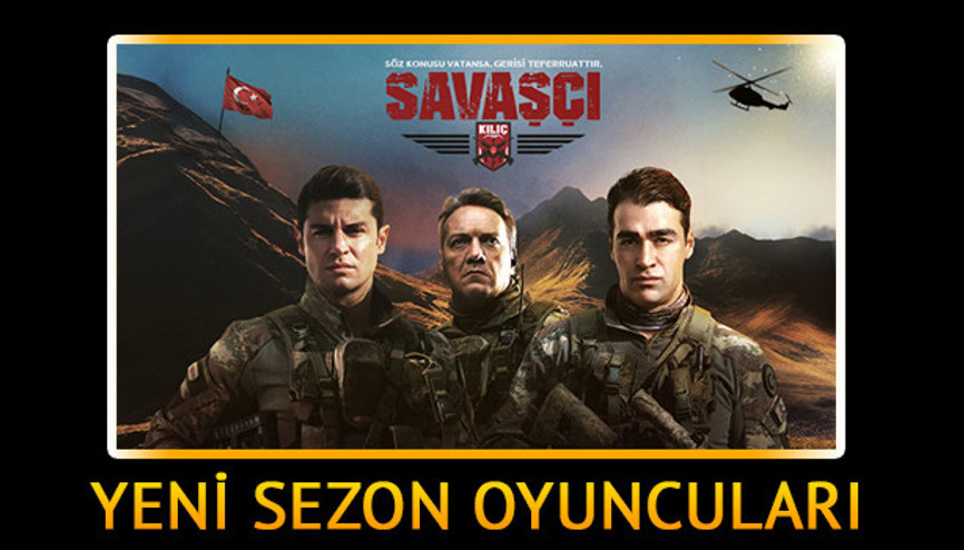 Savaşçı dizisinin yeni sezon oyuncuları dikkat çekti Savaşçı dizisinin oyuncu kadrosu yenilendi