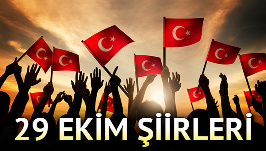 En güzel ve anlamlı 29 Ekim şiirleri | Cumhuriyet Bayramı şiirleri