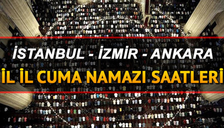Cuma namazı 1 Kasımda saat kaçta kılınacak Türkiye geneli il il cuma namazı vakitleri