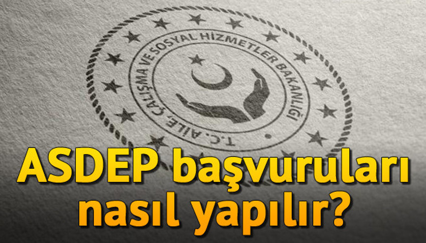 ASDEP başvurusu nasıl yapılır ASDEP alımlarında son tarih ne zaman