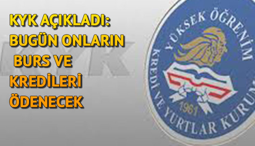 KYK ödeme tablosu yayınladı ve duyurdu: KYK burs ve kredi ödemeleri  başlıyor…