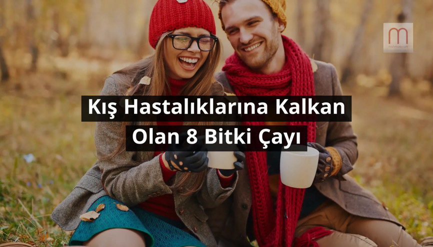 Kış hastalıklarına kalkan olan 8 bitki çayı