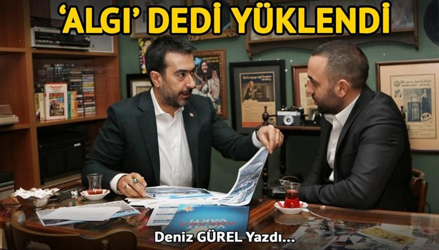 ‘Algı’ dedi yüklendi