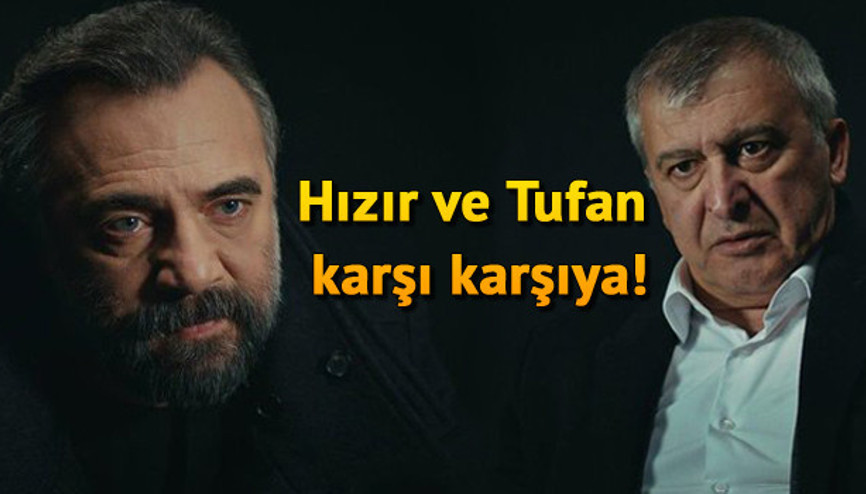 Eşkıya Dünyaya Hükümdar Olmaz yeni bölüm fragmanında gündem Tufan