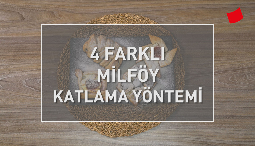 4 Farklı Milföy Katlama Yöntemi | Mucize Lezzetler