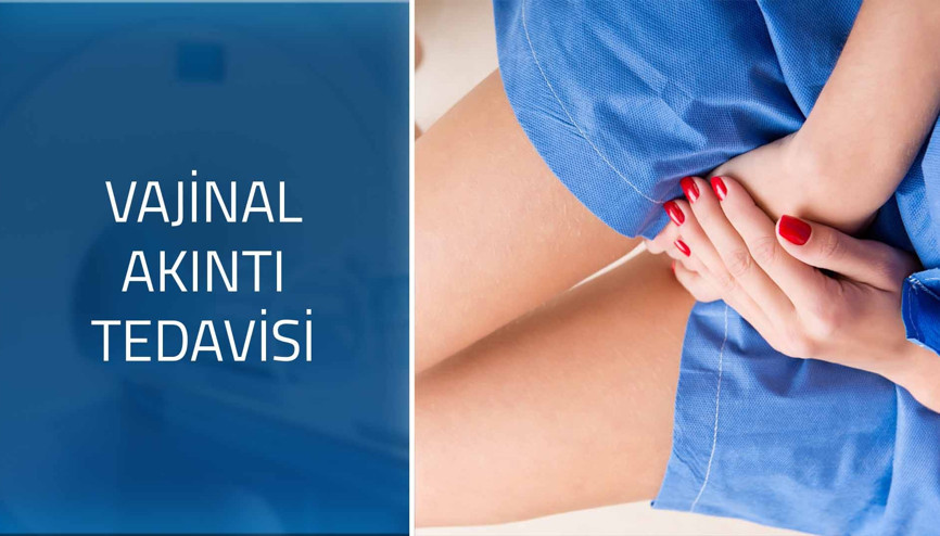 Vajinal akıntı nasıl tedavi edilir